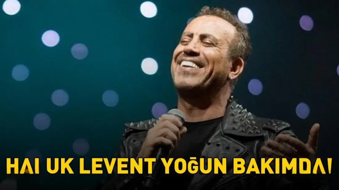 Haluk Levent'in Sağlık Durumu: Yoğun Bakımda Tedavisi Sürüyor