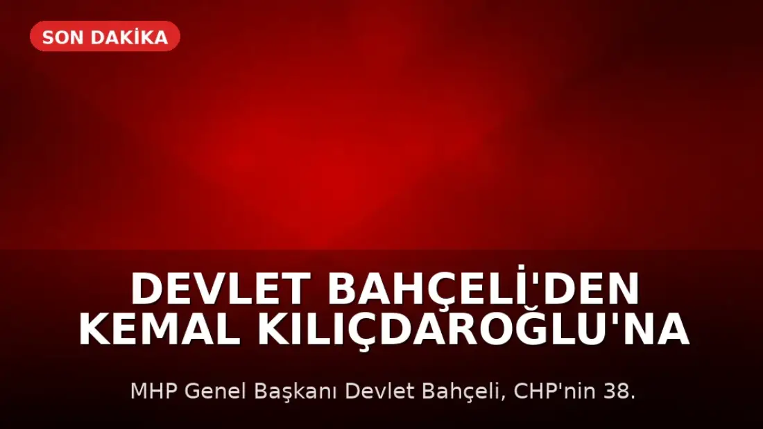 Devlet Bahçeli'den Kemal Kılıçdaroğlu'na Çağrı: Feragat Etmeli