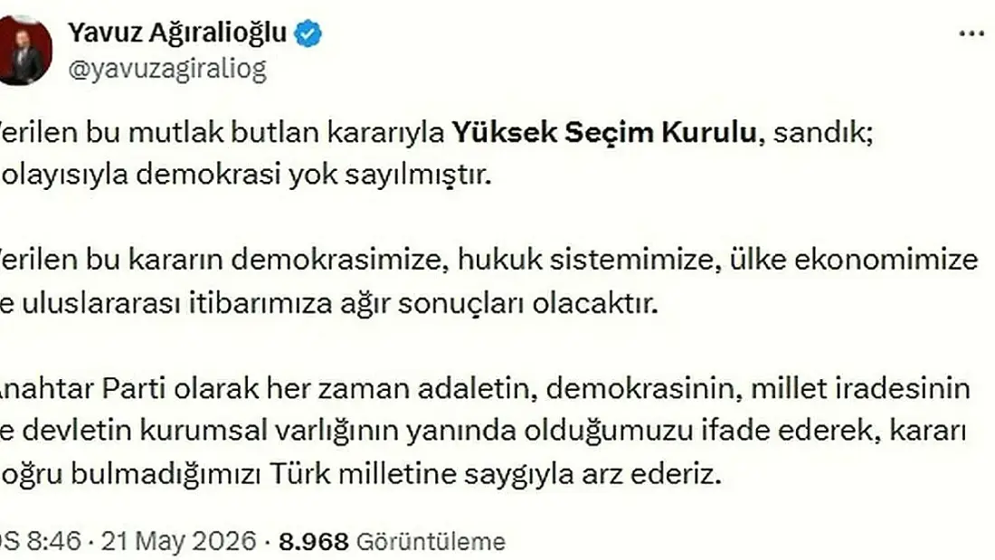 Yavuz Ağıralioğlu: YSK Kararıyla Sandık ve Demokrasi Yok Sayılmıştır