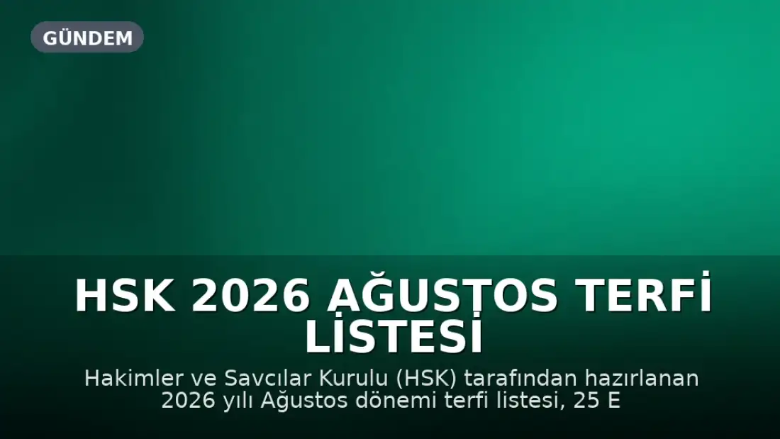 HSK 2026 Ağustos Terfi Listesi Resmî Gazete'de Yayımlandı