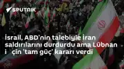 İsrail, ABD Talebiyle İran Saldırılarını Durdurdu; Lübnan'a Yönelik Operasyonlar Sürüyor