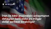 İran ve ABD Arasındaki Anlaşmanın Detayları Ortaya Çıktı: 24 Milyar Dolar Serbest Bırakılıyor