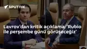 Rusya Dışişleri Bakanı Lavrov: Rubio ile Perşembe Günü Görüşeceğiz