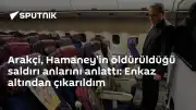 İran Dışişleri Bakanı Arakçi: "Enkaz altından çıkarıldım"