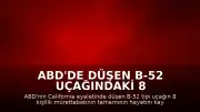 ABD'de Düşen B-52 Uçağındaki 8 Kişinin Tamamının Hayatını Kaybettiği Değerlendiriliyor