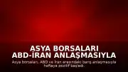 Asya Borsaları ABD-İran Anlaşmasıyla Yükseldi, Nikkei 225 Rekor Kırdı
