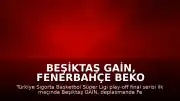 Beşiktaş GAİN, Fenerbahçe Beko karşısında seride 1-0 öne geçti