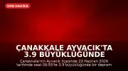 Çanakkale Ayvacık'ta 3.9 Büyüklüğünde Deprem Meydana Geldi