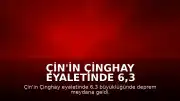 Çin'in Çinghay Eyaletinde 6,3 Büyüklüğünde Deprem: 1 Ölü, 4 Yaralı