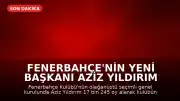 Fenerbahçe'nin Yeni Başkanı Aziz Yıldırım Oldu