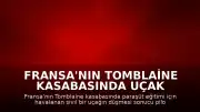 Fransa'nın Tomblaine Kasabasında Uçak Kazası: 11 Kişi Hayatını Kaybetti