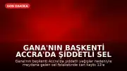 Gana'nın Başkenti Accra'da Şiddetli Sel Felaketi: Can Kaybı 13'e Yükseldi