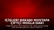 İçişleri Bakanı Mustafa Çiftçi Muğla'daki Olayla İlgili Açıklama Yaptı: Polis Memuru T.B. Şehit Oldu