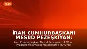 İran Cumhurbaşkanı Mesud Pezeşkiyan: "Barış karşılıklı saygıyla olur"