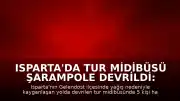 Isparta'da Tur Midibüsü Şarampole Devrildi: 5 Ölü, 25 Yaralı