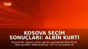 Kosova Seçim Sonuçları: Albin Kurti Liderliğindeki Vetevendosje Birinci Parti Oldu