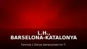 L.H., Barselona-Katalonya Grand Prix'sinde Zirvede Yer Aldı