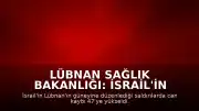 Lübnan Sağlık Bakanlığı: İsrail'in saldırılarında can kaybı 47'ye ulaştı