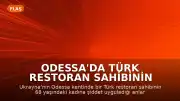 Odessa'da Türk Restoran Sahibinin Yaşlı Kadına Şiddet Uyguladığı Görüntüler Tepki Çekti