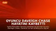 Oyuncu Daveigh Chase hayatını kaybetti