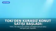 TOKİ'den Kurasız Konut Satışı Başladı: 64 İlde Fırsat Daireler