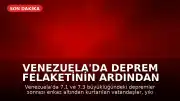 Venezuela'da Deprem Felaketinin Ardından İlk İfadeler Geldi