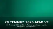 28 Temmuz 2026 AFAD ve Kandilli Son Depremler Listesi: Türkiye Genelindeki Sismik Hareketlilik
