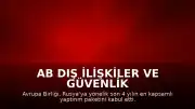 AB Dış İlişkiler ve Güvenlik Politikaları Yüksek Temsilcisi Kaja Kallas: "Son 4 yılın en kapsamlı paketi"