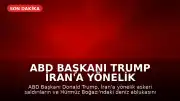 ABD Başkanı Trump İran'a Yönelik Deniz Ablukasını Yeniden Başlatıldığını Duyurdu