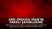 ABD Ordusu İran'ın Farklı Şehirlerine Gece Boyunca Hava Saldırıları Düzenledi