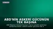 ABD'nin askeri gücünün tek başına yeterli olmadığını gösteren Trump'ın İran saldırılarını durdurma kararı