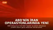 ABD'nin İran Operasyonlarında Yeni Safha: Altyapı Hedef Alındı
