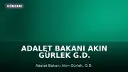 Adalet Bakanı Akın Gürlek G.D. Soruşturması Hakkında: 'Ucu nereye giderse gitsin...'