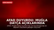 AFAD Duyurdu: Muğla Datça Açıklarında Deprem Meydana Geldi