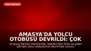 Amasya'da Yolcu Otobüsü Devrildi: Çok Sayıda Yaralı Var