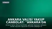 Ankara Valisi Yakup Canbolat: "Ankara'da toplanan sahipsiz sokak hayvanı sayısı 52 bine ulaştı"