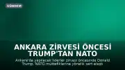 Ankara Zirvesi Öncesi Trump'tan NATO Eleştirisi: İttifak İlişkileri Gerginleşiyor