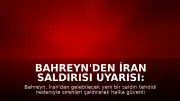 Bahreyn'den İran Saldırısı Uyarısı: Sirenler Çaldı