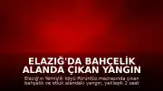Elazığ'da Bahçelik Alanda Çıkan Yangın Kontrol Altına Alındı