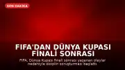 FIFA'dan Dünya Kupası Finali Sonrası Olaylara İlişkin Soruşturma