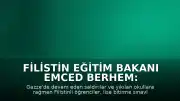 Filistin Eğitim Bakanı Emced Berhem: "Gazze'de sınav sonuçları geleceğe dair umut oldu"