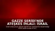 Gazze Şeridi'nde Ateşkes İhlali: İsrail Saldırısında 1 Filistinli Yaşamını Yitirdi