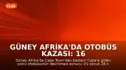Güney Afrika'da Otobüs Kazası: 16 Kişi Yaşamını Yitirdi
