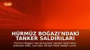 Hürmüz Boğazı'ndaki Tanker Saldırıları Sonrası ABD'den İran Hedeflerine Hava Operasyonu