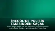 İnegöl'de Polisin Takibinden Kaçan Araçta 20 Bin Sentetik Hap Ele Geçirildi