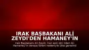 Irak Başbakanı Ali Zeydi'den Hamaney'in Cenaze Töreni Nedeniyle Resmi Tatil Kararı