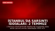 İstanbul'da Sarsıntı İddiaları: 2 Temmuz Son Deprem Verileri Merak Edildi