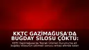 KKTC Gazimağusa'da Buğday Silosu Çöktü: 1 İşçi Yaşamını Yitirdi
