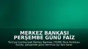 Merkez Bankası Perşembe Günü Faiz Kararını Açıklayacak