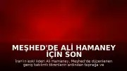 Meşhed'de Ali Hamaney İçin Son Yolculuk: Cenaze Töreni Tamamlandı